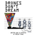 Drones Don't Dream