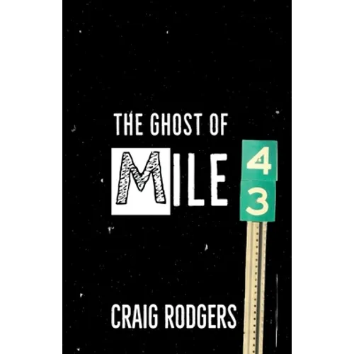 The Ghost of Mile 43