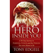 The Hero Inside You: A 90 Day Journey to Purpose, Power, and the Person You Were Meant to Be