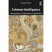 Extreme Intelligence: Development, Predicaments, Implications