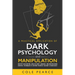 A Practical Application of Dark Psychology: Identify Gaslighting, Learn Body Language, and Uncover Mind Control Techniques to Defend Yourself Against