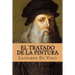 El Tratado de la Pintura (Spanish Edition)