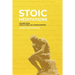 Stoic Meditations: The Daily Stoic Ways to Think Like a Roman Emperor - Meditations on Wisdom, Perseverance and the Art of Living