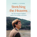 Stretching the Heavens: The Life of Eugene England and the Crisis of Modern Mormonism