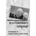 In a Fisherman's Language: An Autobiography by Captain James Arruda Henry
