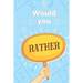 Would you rather: game for adults