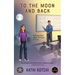 To the Moon and Back