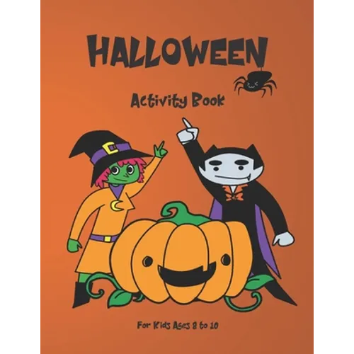 Halloween Activity Book for Kids: Ages 8-10