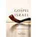 The Gospel and Israel: The Edersheim Lectures
