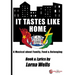It Tastes Like Home: Book & Lyrics