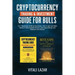 Cryptocurrency Trading & Investment Guide for Bulls: 2 in 1 Blockchain & Bitcoin Revolution. How to DeFi and Make Money in Decentralized Finance. Lear