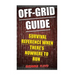 Off-Grid Guide: Survival Reference When There's Nowhere To Run