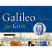 Galileo for Kids: His Life and Ideas, 25 Activities Volume 17