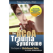 The ACoA Trauma Syndrome: The Impact of Childhood Pain on Adult Relationships