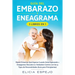 Guía del embarazo y eneagrama 3 libros en 1: Mamá primeriza: Qué esperar cuando estas esperando + Eneagrama: Descubre tu verdadero camino con los 9 ti