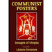 Communist Posters: Images of Utopia