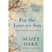For the Love of a Son: A Memoir of Addiction, Loss, and Hope