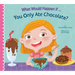 What Would Happen If You Only Ate Chocolate?