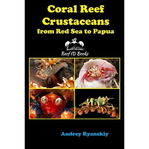 Coral Reef Crustaceans from Red Sea to Papua: Reef ID Books