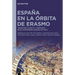 España En La Órbita de Erasmo: Tradición Clásica Y Cristiana En El Humanismo (Siglos XVI-XVII)