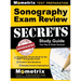 Sonography Exam Review Secrets Study Guide - Sonography Review Book for the ARRT Sonography Exam, Practice Test Questions, Detailed Answer Explanation