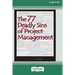 The 77 Deadly Sins of Project Management [16 Pt Large Print Edition]
