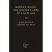 Modern Magic: The Ancient Arts in a New Age