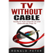 TV Without Cable: Guide to Free Internet TV and Over-the-Air Free TV