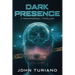 Dark Presence: A Paranormal Thriller