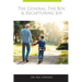 The General, The Boy, & Recapturing Joy: Inspiring Life Lessons from My Grandfather