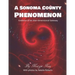 A Sonoma County Phenomenon: Evidence of an Inter-dimensional Gateway