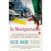 In Montparnasse: The Emergence of Surrealism in Paris, from Duchamp to Dalí