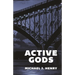 Active Gods