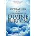 Operating In The Fulfillment Of Divine Purpose