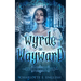 Wyrde and Wayward
