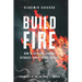 Build Fire: How to Overcome Storms, Setbacks, and Spiritual Attacks