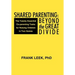 Shared Parenting: Beyond the Great Divide: The Twenty Essential Co-Parenting Tasks for Raising Children in Two Homes