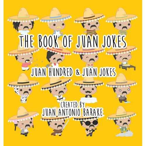 The Book Of Juan Jokes: 101 Juan Jokes