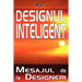Designul Inteligent: Mesaj de la Designeri