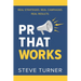 PR That Works: Real Strategies. Real Campaigns. Real Results.