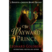 The Wayward Prince
