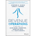Revenue Operations: A New Way to Align Sales & Marketing, Monetize Data, and Ignite Growth