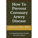 How To Prevent Coronary Artery Disease