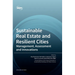 Sustainable Real Estate and Resilient Cities: Management, Assessment and Innovations