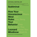 Subliminal: How Your Unconscious Mind Rules Your Behavior (Pen Literary Award Winner)