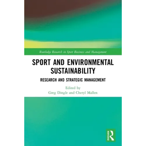 Sport and Environmental Sustainability: Research and Strategic Management