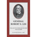 General Robert E. Lee The South's Peerless Soldier And Leader