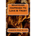 Whatever Happened To Love & Trust