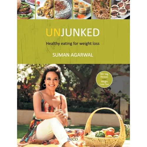 Unjunked: Healthy Eating for Weight Loss
