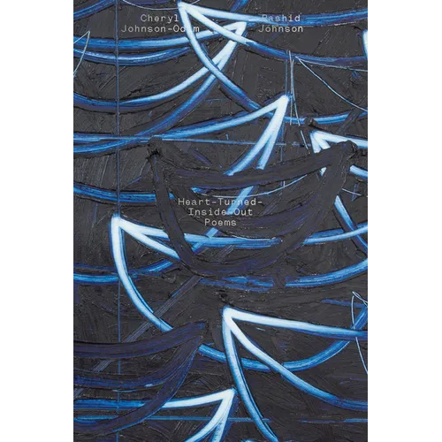 Cheryl Johnson-Odim & Rashid Johnson: Heart-Turned-Inside-Out Poems